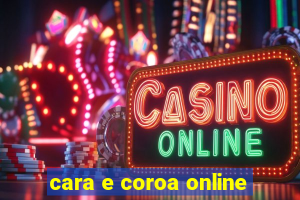 cara e coroa online